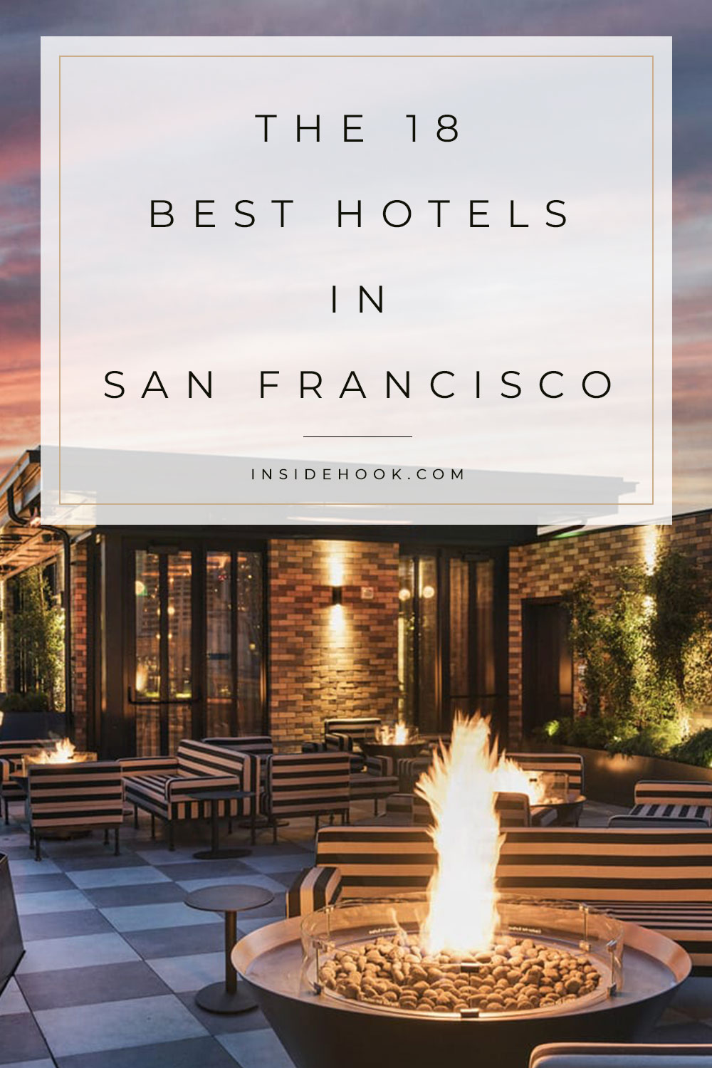 The Best 18 Hotels in San Francisco InsideHook