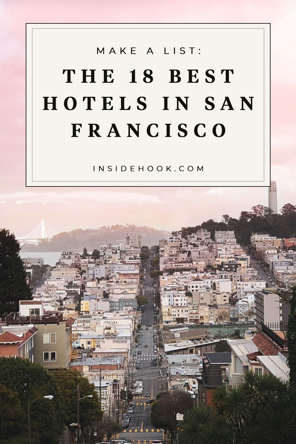 The Best 18 Hotels In San Francisco - InsideHook