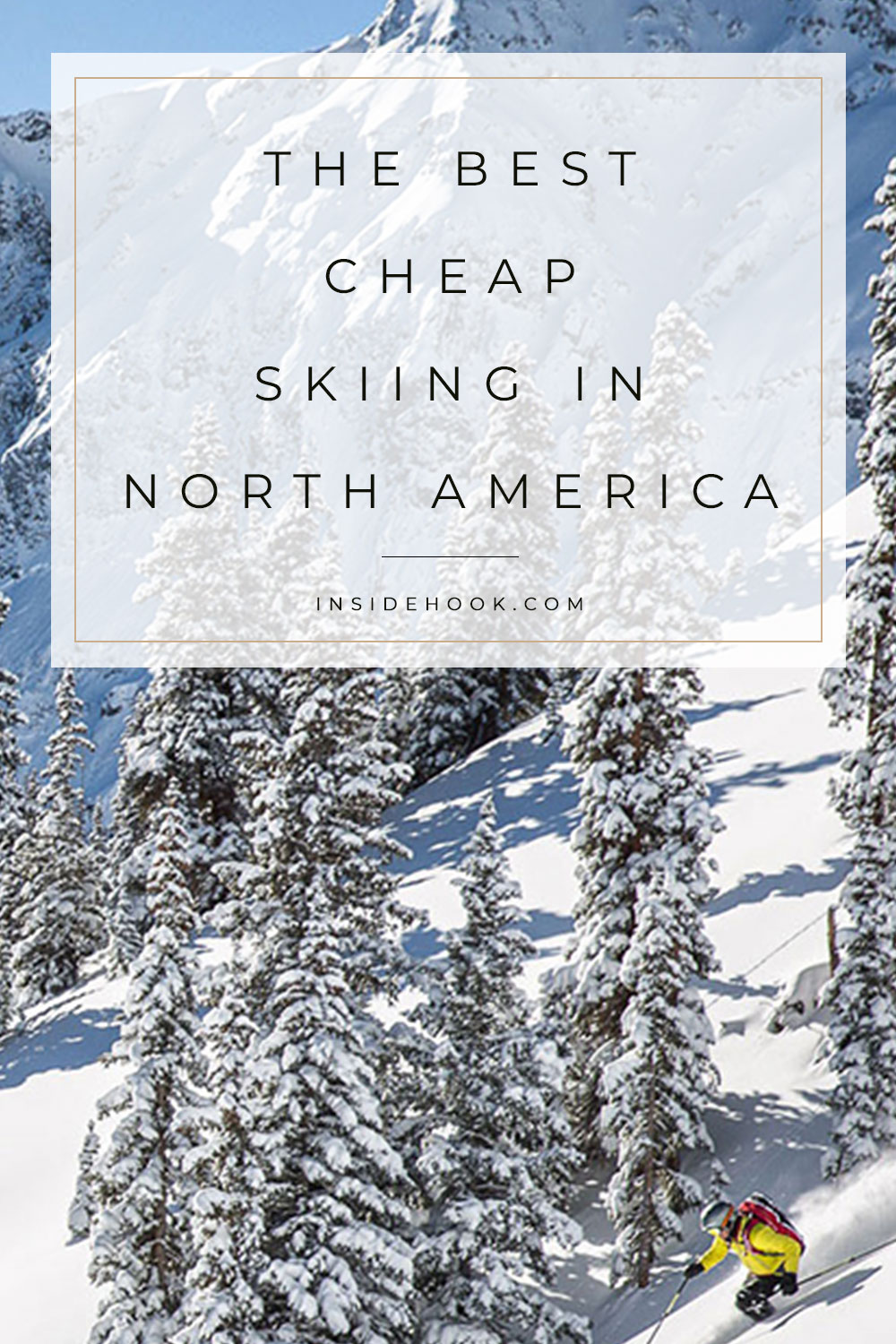 10 North American Ski Resorts That Offer Best Value - InsideHook