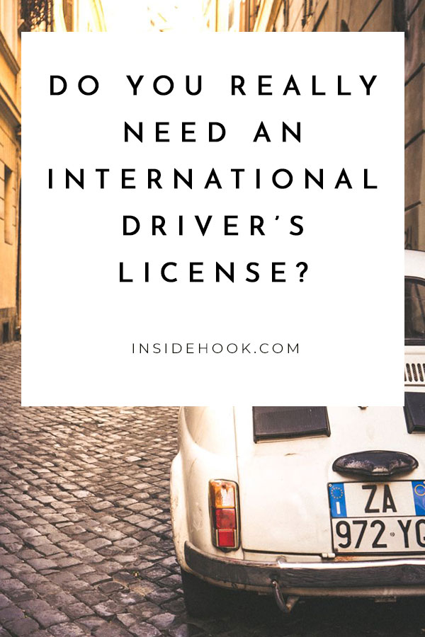 When, Why And Where Do You Need An International Driver's License ...