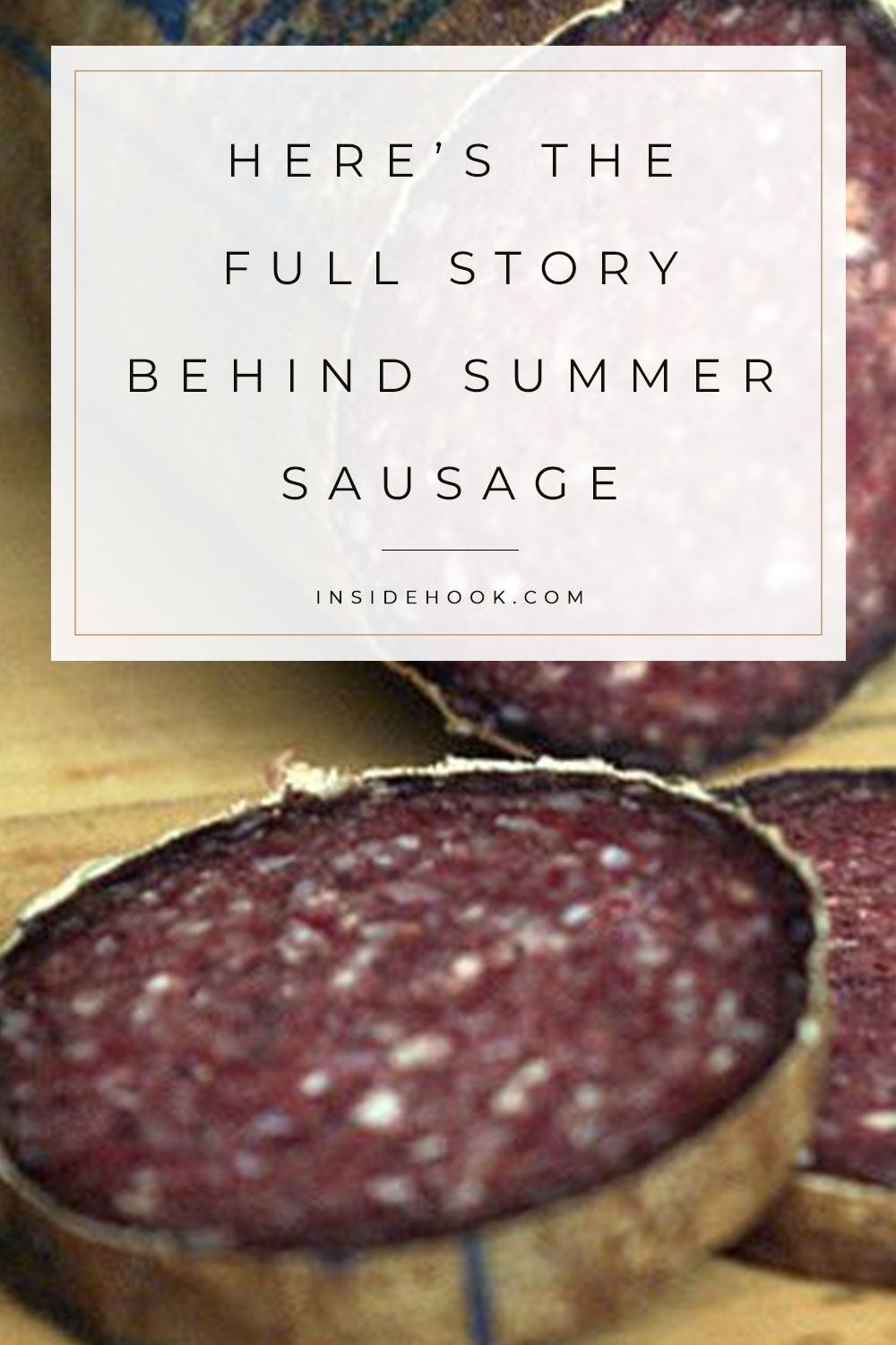 what-is-summer-sausage-and-why-is-it-so-popular-at-christmas-insidehook