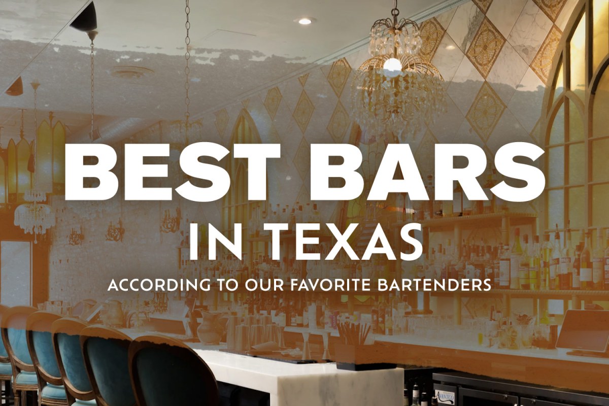 13 Best Bars in Texas According to Local Bartenders - InsideHook