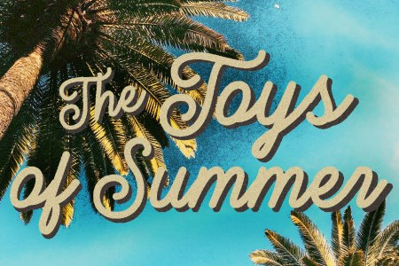 The Toys of Summer: 100 Products for the 100 Best Days of the Year