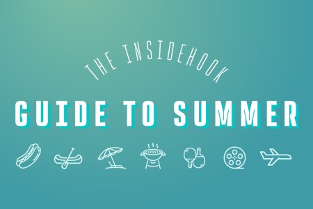 The InsideHook Guide to Summer