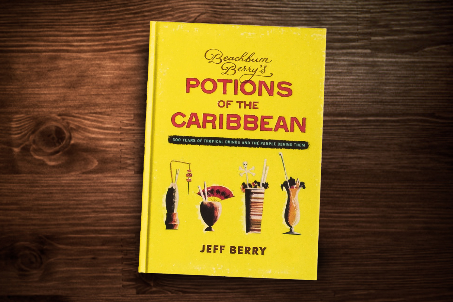 Beachbum Barry's Potions of the Caribbean