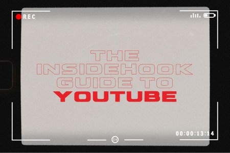 The InsideHook Guide to YouTube