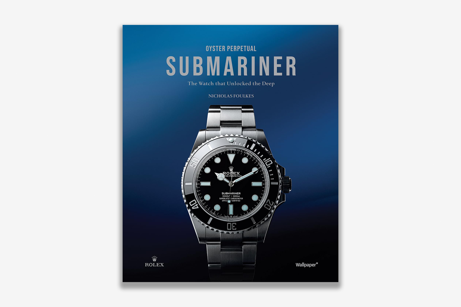 Oyster Perpetual Submariner: The Watch That Unlocked the Deep