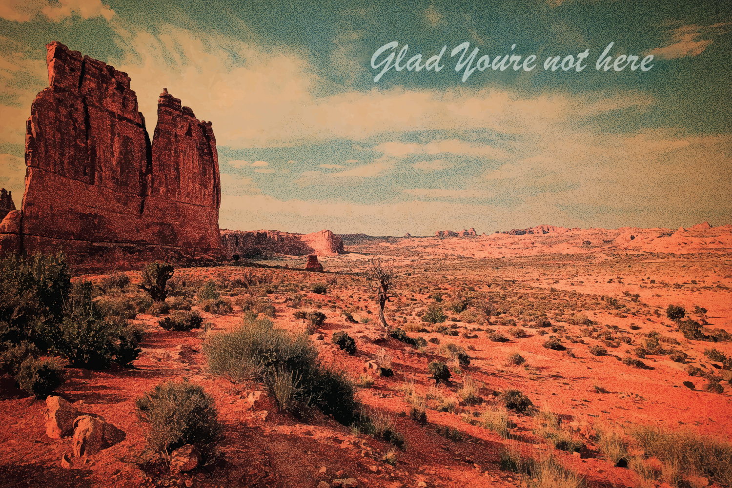 a vintage desert postcard that says glad you're not here